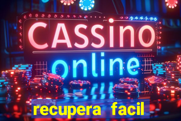 recupera facil reclame aqui